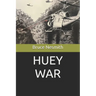 Huey War: Viietnam from the Backseat