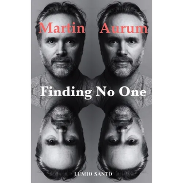 Finding No One: Live Your Story to the End and Beyond