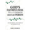 God's Faithfulness to a Common Ordinary Person: God's Providential Care Working in and Through my Life