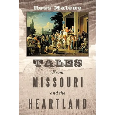 Tales from Missouri and the Heartland