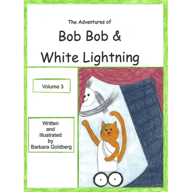 The Adventures of Bob Bob & White Lightning, Volume 3: Stuff! and Choices