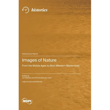 Images of Nature: From the Middle Ages to (Non-)Western Modernities