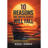 10 Reasons the United States Will Fall