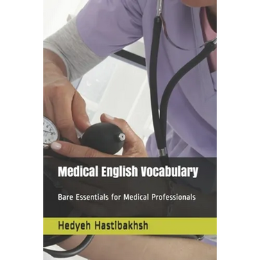 Medical English Vocabulary: Bare Essentials for Medical Professionals