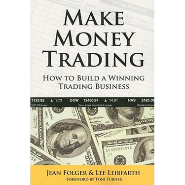 Make Money Trading: How to Build a Winning Trading Business