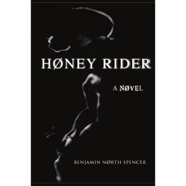 Høney Rider: A Nøvel