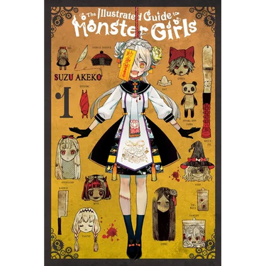 The Illustrated Guide to Monster Girls, Vol. 1: Volume 1