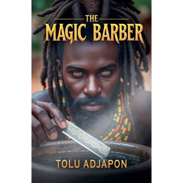 The Magic Barber: An African Fantasy