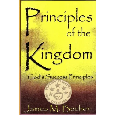Principles of the Kingdom: God's Success Principles