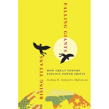 Rising Titans, Falling Giants: How Great Powers Exploit Power Shifts