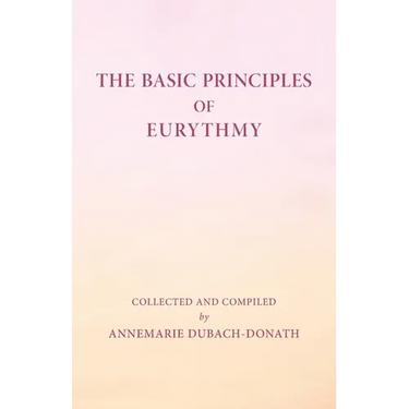Basic Principles of Eurythmy