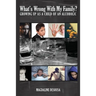 What's Wrong With My Family?: Growing Up in an Alcoholic Home