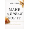 Make a Break for It: Unleashing the Power of Personal and Spiritual Growth