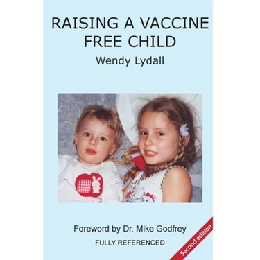 Raising a Vaccine Free Child second edition