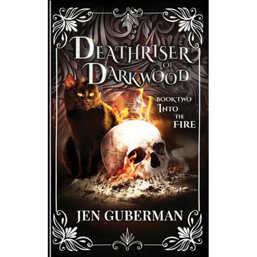 Deathriser of Darkwood: Into the Fire