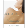 Beauty Pure and Simple: The Ayurvedic Approach to Beautiful Skin