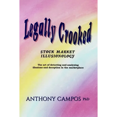 Legally Crooked: Stock Market Illusionology