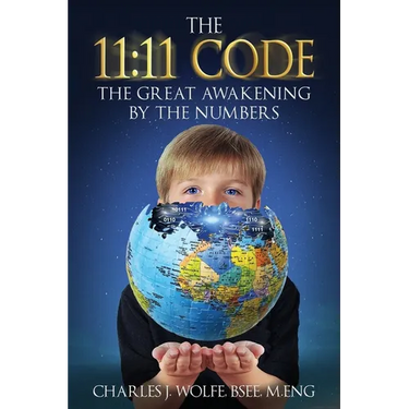 The 11: 11 Code: The Great Awakening by the Numbers