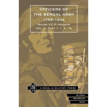 HODSON - OFFICERS OF THE BENGAL ARMY 1758-1834 Volume Three