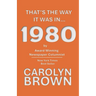 That's The Way It Was In... 1980