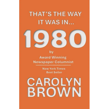 That's The Way It Was In... 1980