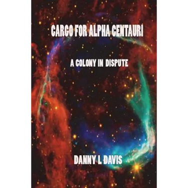 Cargo for Alpha Centauri: A Colony in Dispute