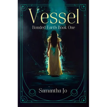 Vessel: Bonded Earth Book One