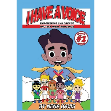 I Have A Voice: Empowering Children to Protect Their Innocence