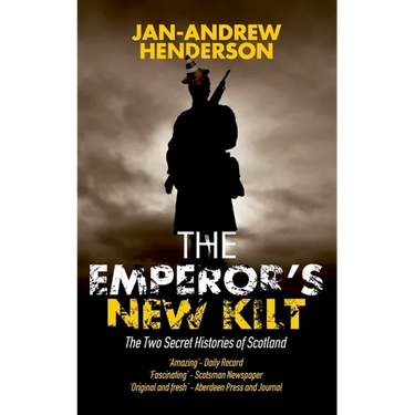 The Emperor's New Kilt: The Two Secret Histories of Scotland