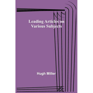 Leading Articles on Various Subjects