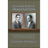 Joy and Poetic Imagination: Understanding C. S. Lewis's "Great War" with Owen Barfield and its Significance for Lewis's Conversion and Writings