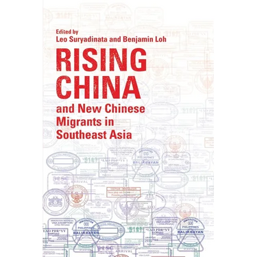 Rising China and New Chinese Migrants in Southeast Asia