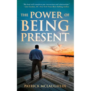 The Power of Being Present