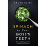 Spinach in Your Boss's Teeth: Essential Etiquette for Professional Success