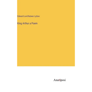 King Arthur a Poem