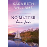 No Matter How Far