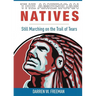 The American Natives: Still Marching On The Trail Of Tears
