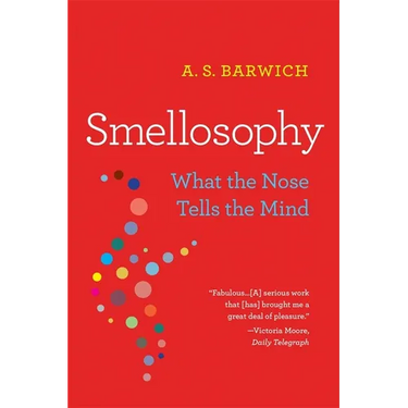 Smellosophy: What the Nose Tells the Mind