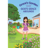 Grace's Garden: A Place Where God's Grace Abounds