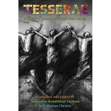 Tesserae: A mosaic of poems by Zimbabwean women