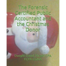 The Forensic Certified Public Accountant and the Christmas Donor
