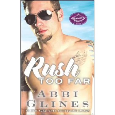 Rush Too Far: A Rosemary Beach Novel