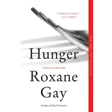 Hunger: A Memoir of (My) Body