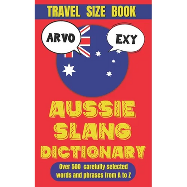 Aussie Slang Dictionary: A Hilarious Journey Through Australia's Unique Language