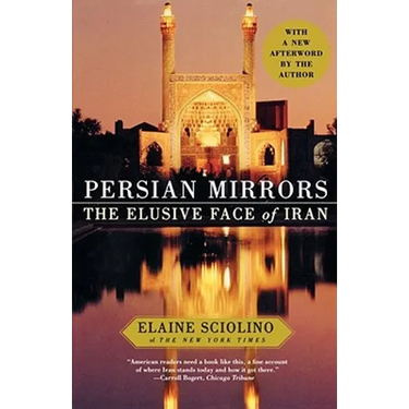 Persian Mirrors: The Elusive Face of Iran