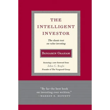 Intelligent Investor: The Classic Text on Value Investing