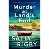 Murder at Land's End: A totally gripping crime thriller with a jaw-dropping twist