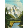 Freedom and Forgiveness: A Fresh Look at the Sacrament of Reconciliation