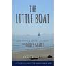 The LITTLE BOAT: and other Short Stories of GOD'S GRACE