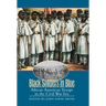 Black Soldiers in Blue: African American Troops in the Civil War Era